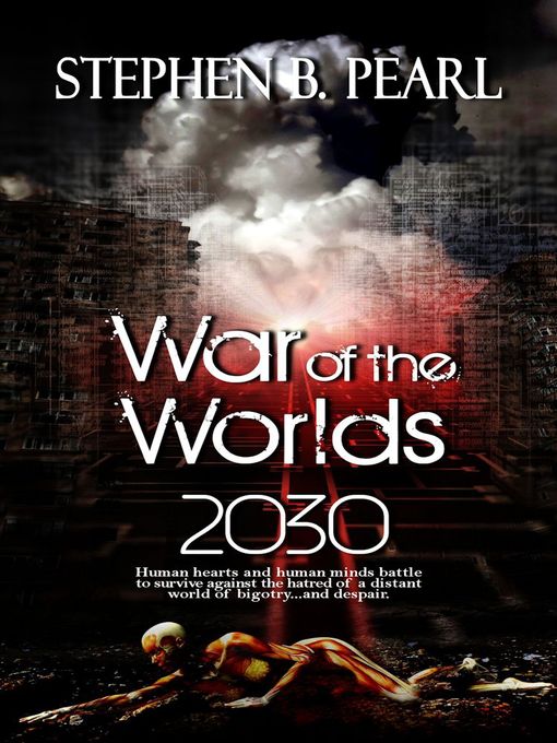 Title details for War of the Worlds 2030 by Stephen B. Pearl - Available